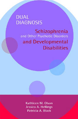 Dual Diagnosis  Manuals Set: Schizophrenia and Other Psychotic Disorders and Developmental Disabilities