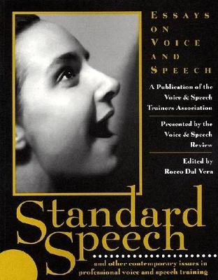 Standard Speech: Essays on Voice and Speech