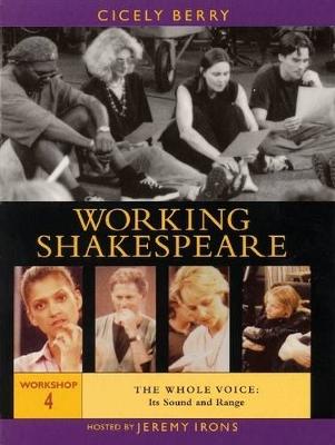 Working Shakespeare Collection, Workshop 4, Whole Voice: Its Sound and Range