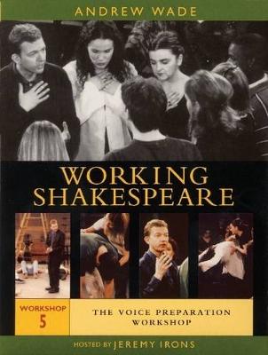 Working Shakespeare Collection, Workshop 5, Voice Preparation Workshop