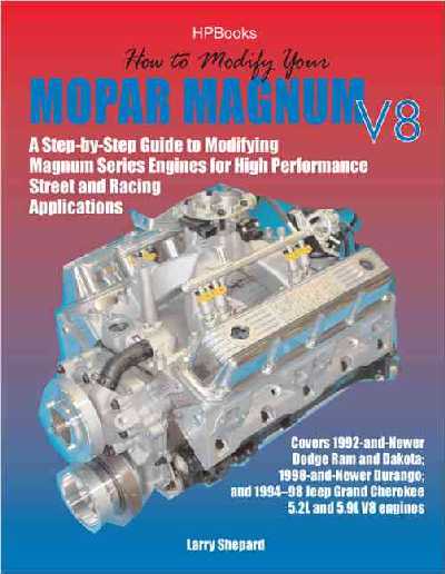 How to Modify Your Mopar Magnum V-8: Step-By-Step Guide to Modifying Magnum Series Engines for High Performance  Street and Racing Applications