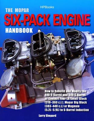 Mopar Six-Pack Engine Handbook