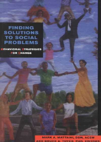 Finding Solutions to Social Problems: Behavioral Strategies for Change