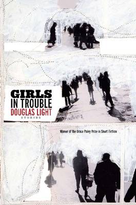 Girls in Trouble: Stories