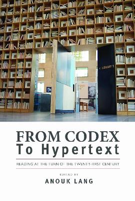 From Codex to Hypertext: Reading at the Turn of the Twenty-First Century