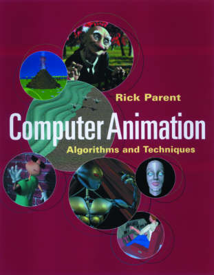 Computer Animation: Algorithms and Techniques