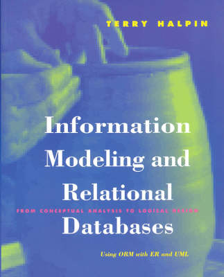 Information Modeling and Relational Databases: From Conceptual Analysis to Logical Design 3rd ed.