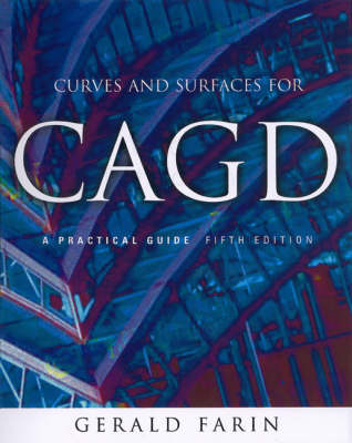Curves and Surfaces for CAGD: A Practical Guide 5th edition
