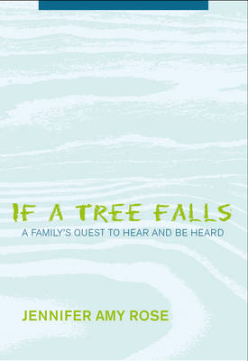 If A Tree Falls: A Family's Quest to Hear and Be Heard
