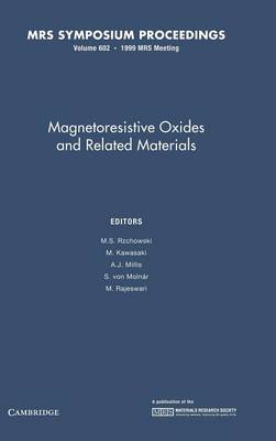 Magnetoresistive Oxides and Related Materials: Volume 602