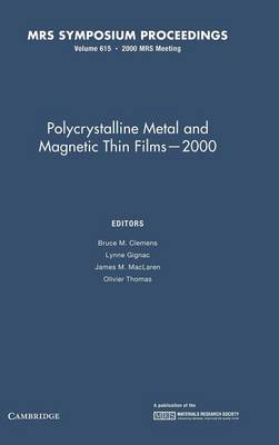 Polycrystalline Metal and Magnetic Thin Films 2000: Volume 615