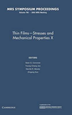 Thin Films  Stresses and Mechanical Properties X: Volume 795