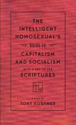 Intelligent Homosexual's Guide to Capitalism and Socialism with a Key to the  Scriptures