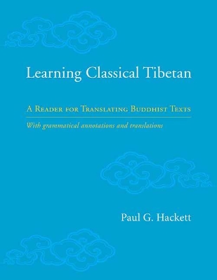 Learning Classical Tibetan: A Reader for Translating Buddhist Texts