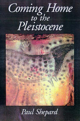 Coming Home to the Pleistocene 2nd ed.