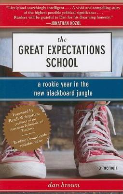 Great Expectations School: A Rookie Year in the New Blackboard Jungle