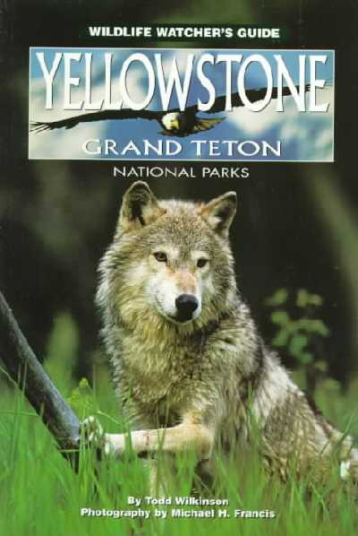 Yellowstone and Grand Teton National Parks Wildlife Watcher's Guide 2nd Revised edition