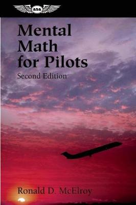 Mental Math for Pilots: A Study Guide Second Edition