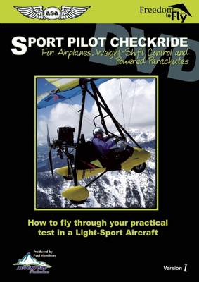 Sport Pilot Checkride: How to Fly Through Your Practical Test in a Light-Sport Aircraft