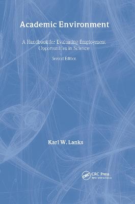 Academic Environment: A Handbook For Evaluating Employment Opportunities In Science 2nd edition