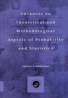 Advances on Theoretical and Methodological Aspects of Probability and  Statistics