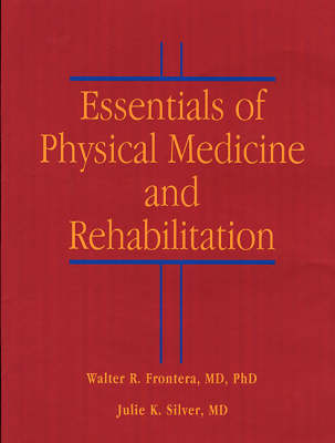 Essentials of Physical Medicine and Rehabilitation