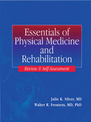 Essentials of Physical Medicine: Study Guide and Self-Assessment Review