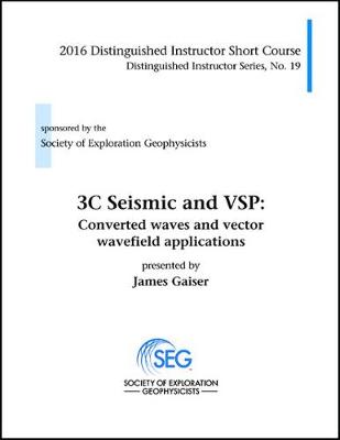 3C Seismic and VSP: Converted Waves and Vector Wavefield Applications