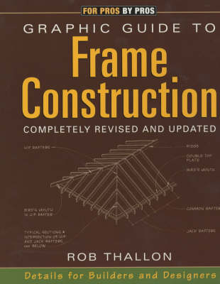 Graphic Guide to Frame Construction: Details for Builders and Designers 2nd Revised edition