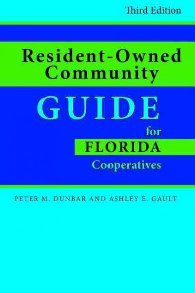 Resident-Owned Community Guide for Florida Cooperatives Third Edition