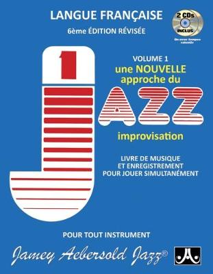 Une nouvelle approche du Jazz improvisation Vol 1 6e édition révisée