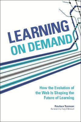 Learning On Demand: How the Evolution of the Web Is Shaping the Future of Learning