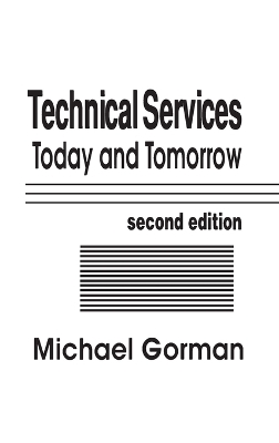 Technical Services: Today and Tommorrow, 2nd Edition 2nd Revised edition