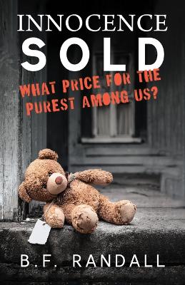 Innocence Sold: What Price for the Purest Among Us?