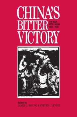 China's Bitter Victory: War with Japan, 1937-45