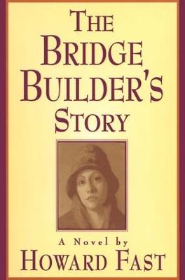 Bridge Builder's Story: A Novel: A Novel