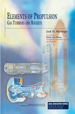Elements of Propulsion: Gas Turbines and Rockets