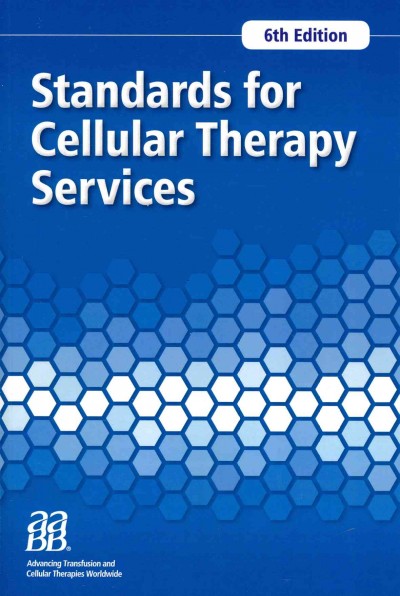 Standards for Cellular Therapy Services 6th ed.