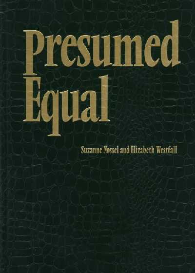 Presumed Equal: What America's Top Women Lawyers Really Think About Their Firms
