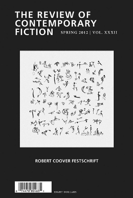 Review of Contemporary Fiction: Robert Coover Festschrift, Volume XXXII, No. 1 Spring 2012 ed.