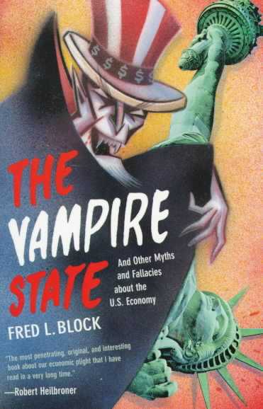 Vampire State: And Other Myths and Fallacies About the U.S. Economy New edition