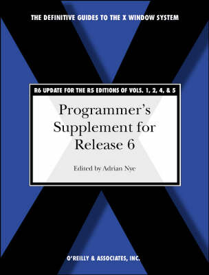 Programmer's Supplement for Release 6 of the X Window System 6th R Update ed.