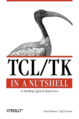 TCL/TK in a Nutshell - A Desktop Quick Reference: A Desktop Quick Reference 1976. Corr. 5th Printing ed.