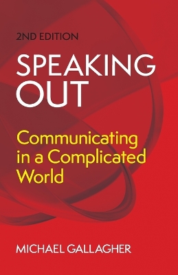 Speaking Out: Communicating in a Complicated World 2nd ed.