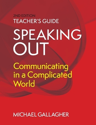 Speaking Out: Communicating in a Complicated World 2nd Teacher's Guide ed.