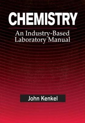 Chemistry: An Industry-Based Laboratory Manual