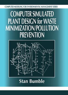 Computer Simulated Plant Design for Waste Minimization/Pollution Prevention