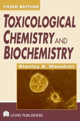 Toxicological Chemistry and Biochemistry 3rd edition