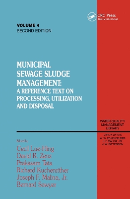 Municipal Sewage Sludge Management: A Reference Text on Processing, Utilization and Disposal, Second Edition,  Volume IV