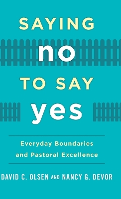 Saying No to Say Yes: Everyday Boundaries and Pastoral Excellence